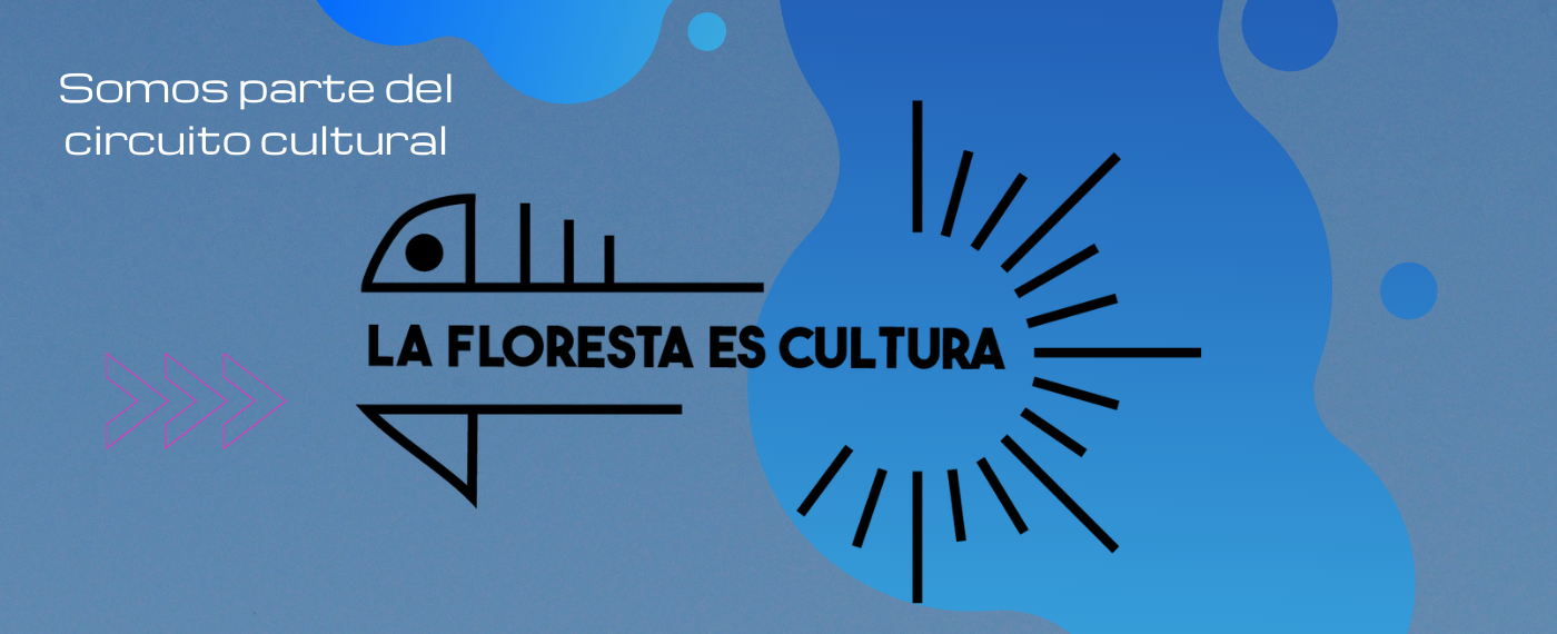 La floresta es cultura